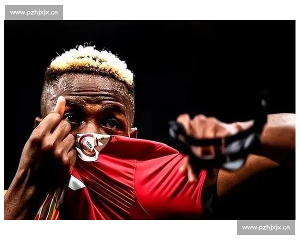 加拉塔萨雷启动双保险！博尼费斯待命应对奥斯梅恩转会变数